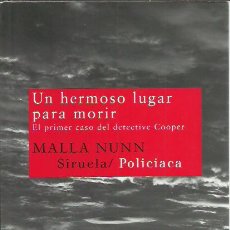Libros de segunda mano: MALLA NUNN-UN HERMOSO LUGAR PARA MORIR.NUEVOS TIEMPOS.SIRUELA.2011.. Lote 258024005