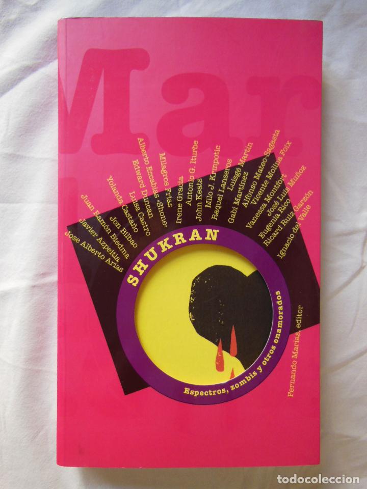 Libros de segunda mano: SHUKRAN. Espectros, zombis y otros enamorados. 2012