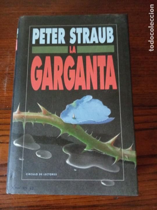 Libros de segunda mano: LA GARGANTA .- Peter Straub. - Foto 1