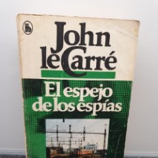 Libros de segunda mano: EL ESPEJO DE LOS ESPÍAS. JOHN LE CARRÉ. BRUGUERA - LIBRO AMIGO 1979.