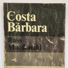 Libros de segunda mano: COSTA BÁRBARA - ROSS MACDONALD. Lote 262372365