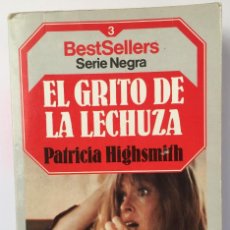 Libros de segunda mano: EL GRITO DE LA LECHUZA - PATRICIA HIGHSMITH. Lote 262891730
