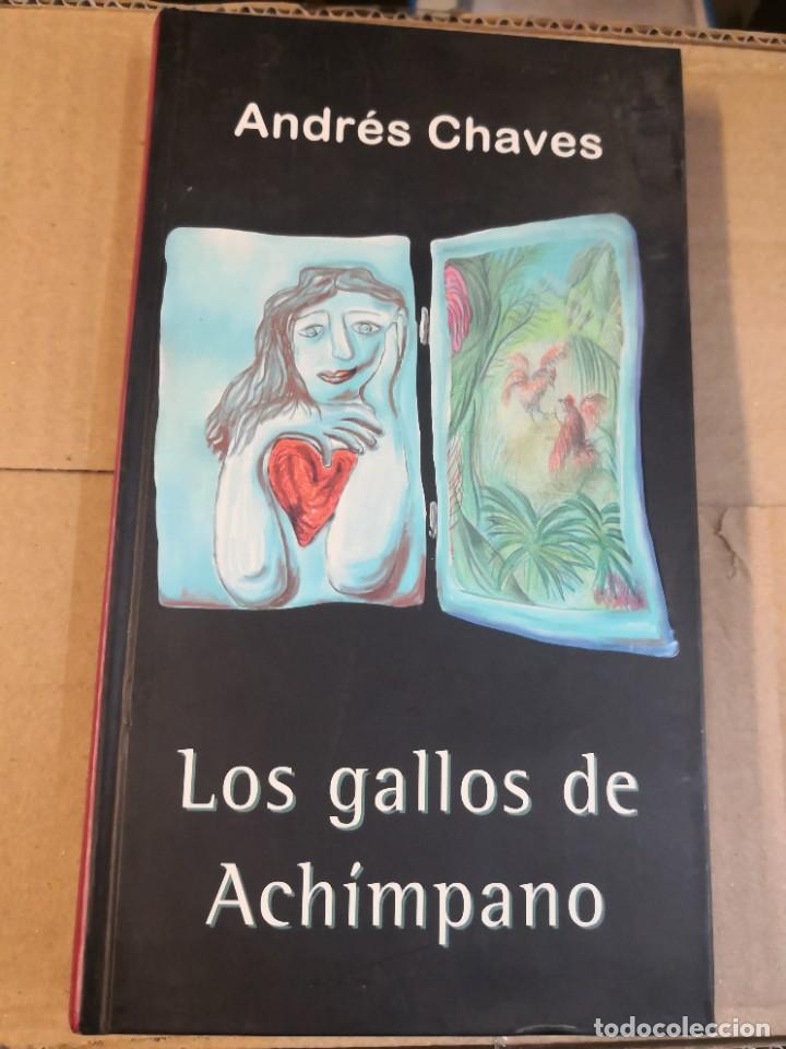 Libri di seconda mano: Novela misterio LOS GALLOS DE ACHIMPANO, ANDRES CHAVES. EDITORIAL BURGADO 2005 1&ordf; EDICION. CANARIAS.