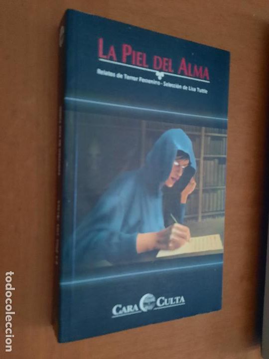 Libri di seconda mano: LA PIEL DEL ALMA. RELATOS DE TERROR FEMENINO. R&Uacute;STICA. BUEN ESTADO
