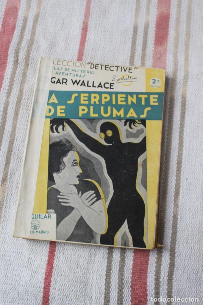 Libros de segunda mano: COLECCION DETECTIVE :LA SERPIENTE DE PLUMA; EDGAR WALLACE ; M. AGUILAR