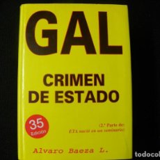 Libros de segunda mano: GAL CRIMEN DE ESTADO - ALVARO BAEZA L.