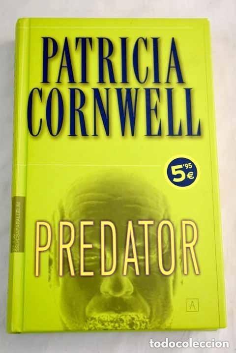 Libros de segunda mano: Predator. Patricia Cornwell - Foto 1