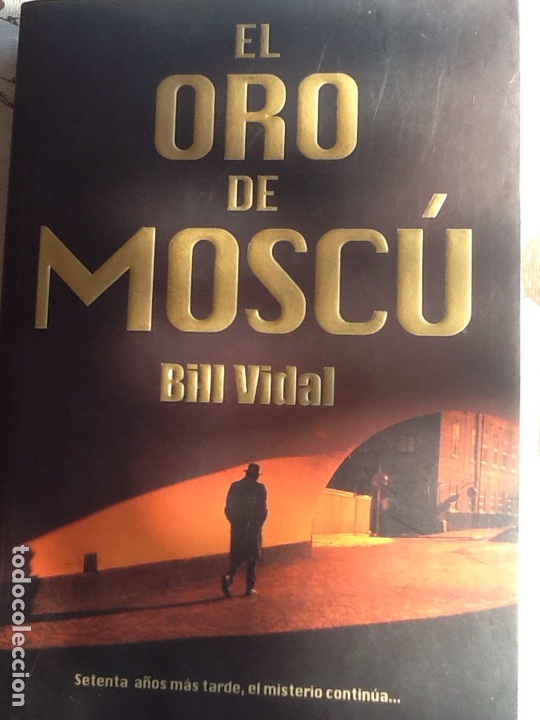 Libros de segunda mano: EL ORO DE MOSC&Uacute;, BILL VIDAL. - Foto 1