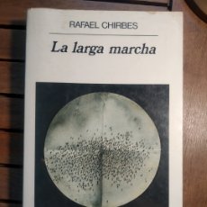 Libros de segunda mano: LA LARGA MARCHA. RAFAEL CHIRBES. PRIMERA EDICIÓN. ANAGRAMA . 1996. Lote 291514908