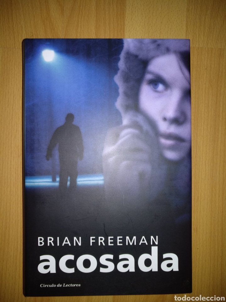 Libros de segunda mano: C09 - Acosada. Brian Freeman. C&iacute;rculo de lectores - Foto 1