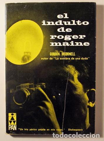 MCDONELL, GORDON - EL INDULTO DE ROGER MAINE - BARCELONA 1963 (Libros de segunda mano (posteriores a 1936) - Literatura - Narrativa - Terror, Misterio y Policíaco)