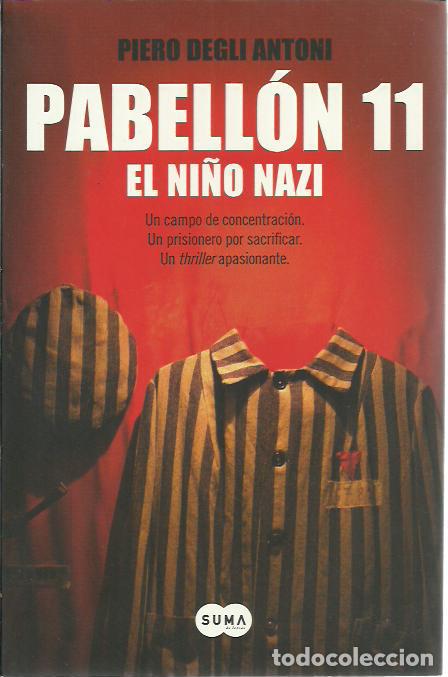 Libri di seconda mano: Piero Degli Antoni-Pabell&oacute;n 11:el ni&ntilde;o nazi.Suma de letras.2012.