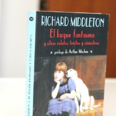 Libros de segunda mano: RICHARD MIDDLETON - EL BUQUE FANTASMA Y OTROS RELATOS TRISTES Y SINIESTROS - CLUB DIÓGENES VALDEMAR