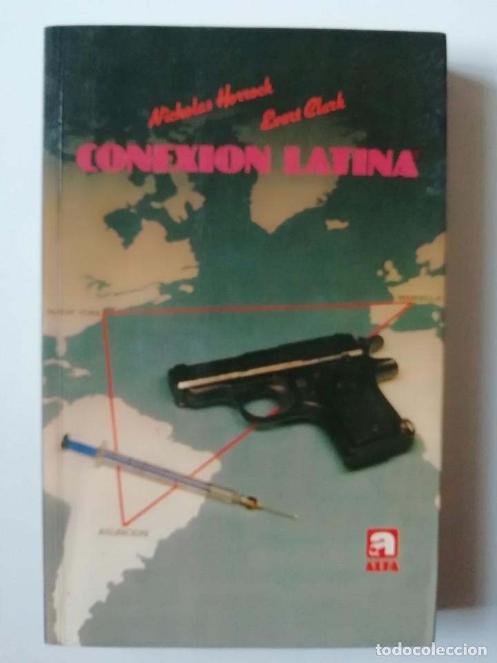 Second hand books: CONEXI&Oacute;N LATINA - NICHOLAS HORROCK , EVERT CLARK - ED ALFA 1982