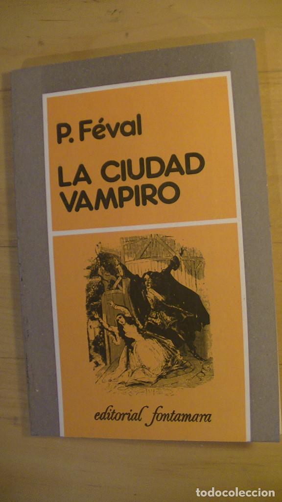 Libros de segunda mano: F&Eacute;VAL, R. LA CIUDAD VAMPIRO - FONTAMARA, 1982 - Foto 1