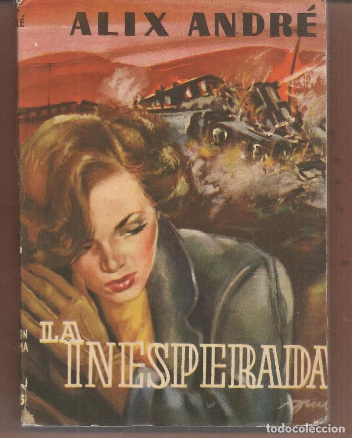 Libros de segunda mano: LA INESPERADA. ALIX ANDR&Eacute;S. COLECCI&Oacute;N SUPREMA N&ordm; 21. EDICIONES BETIS, 1948. (TRO/4)