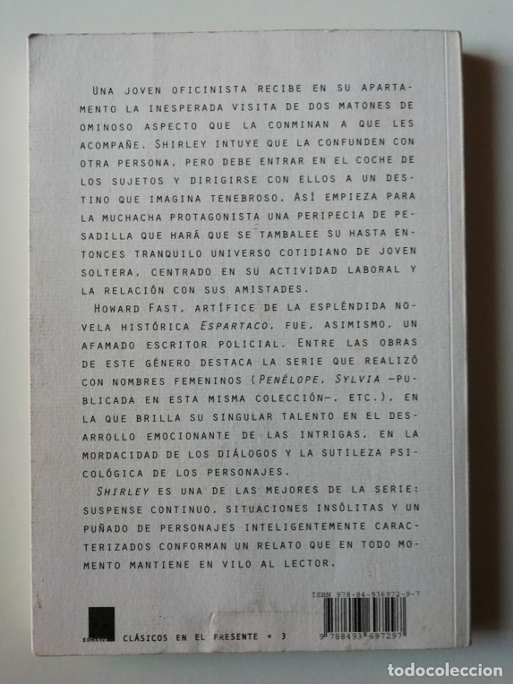 Libros de segunda mano: SHIRLEY - HOWARD FAST - ERASMUS EDICIONES 2009 - Foto 2