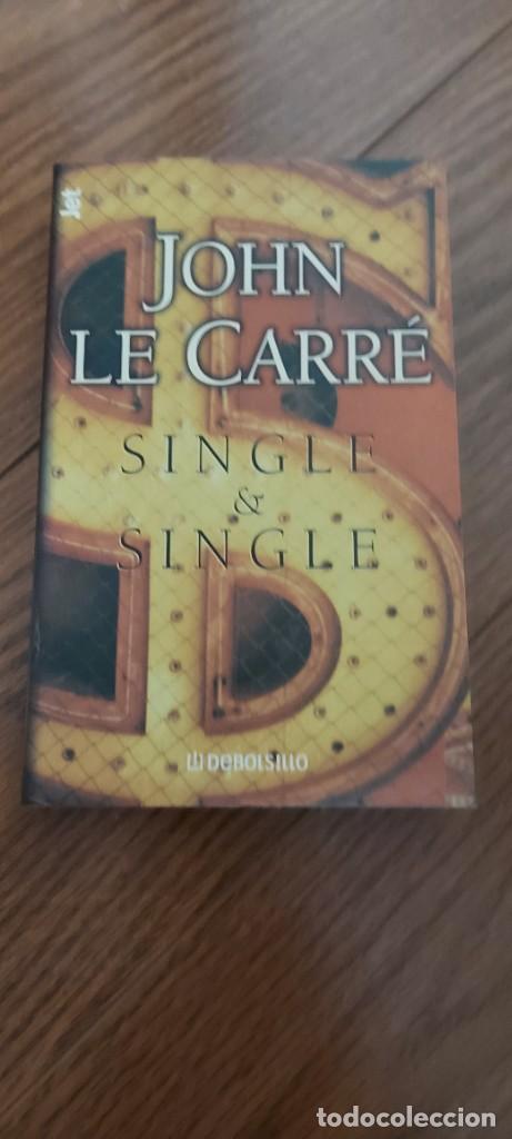 Libros de segunda mano: Single & single. John Le Carre (Debolsillo) - Foto 1