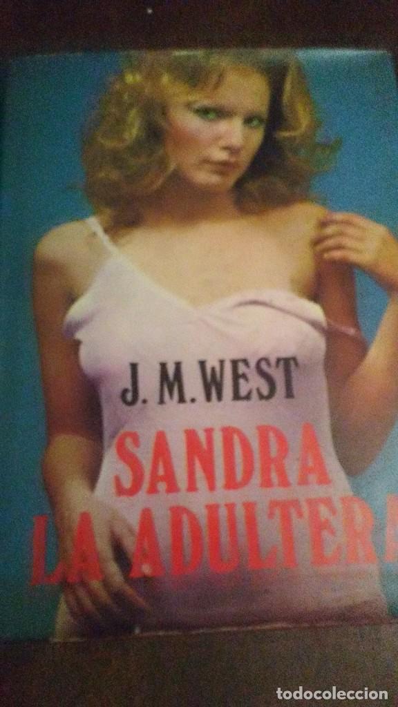 Libros de segunda mano: SANDRA LA ADULTERA - J. M. WEST - Foto 1
