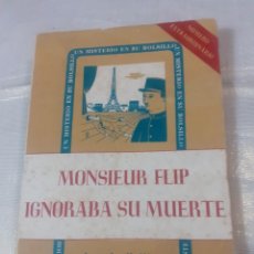 Libros de segunda mano: NOVELA MONSIEUR FLIP IGNORABA SU MUERTE DE 1952. Lote 312728773