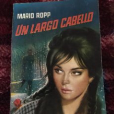 Libros de segunda mano: NOVELAS SERIE POLICIACA EDITORIAL TORAY 18 ”UN LARGO CABELLO” MARIO ROPP. Lote 312915093