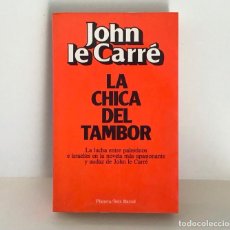 Libros de segunda mano: LA CHICA DEL TAMBOR, JOHN LE CARRÉ. Lote 313375918