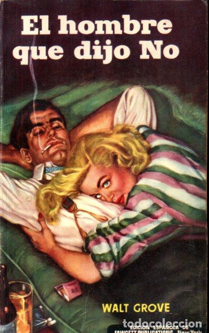 Libros de segunda mano: WALT GROVE : EL HOMBRE QUE DIJO NO (PLANETA, 1953)
