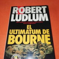 Libros de segunda mano: EL ULTIMATUM DE BOURNE. ROBERT LUDLUM. EDICIONES B 1990. Lote 315826038