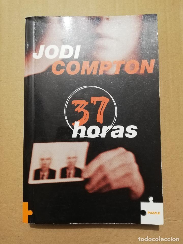 Libros de segunda mano: 37 HORAS (JODI COMPTON) - Foto 1