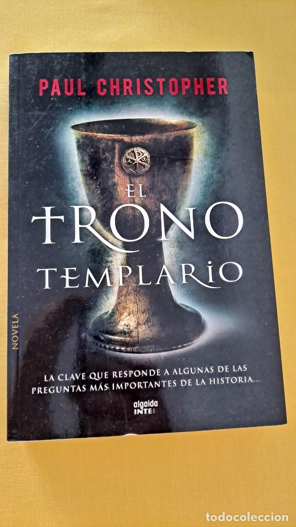 Libros de segunda mano: PAUL CHRISTOPHER - EL TRONO TEMPLARIO - EDICIONES ALGAIDA 2012 - Foto 3