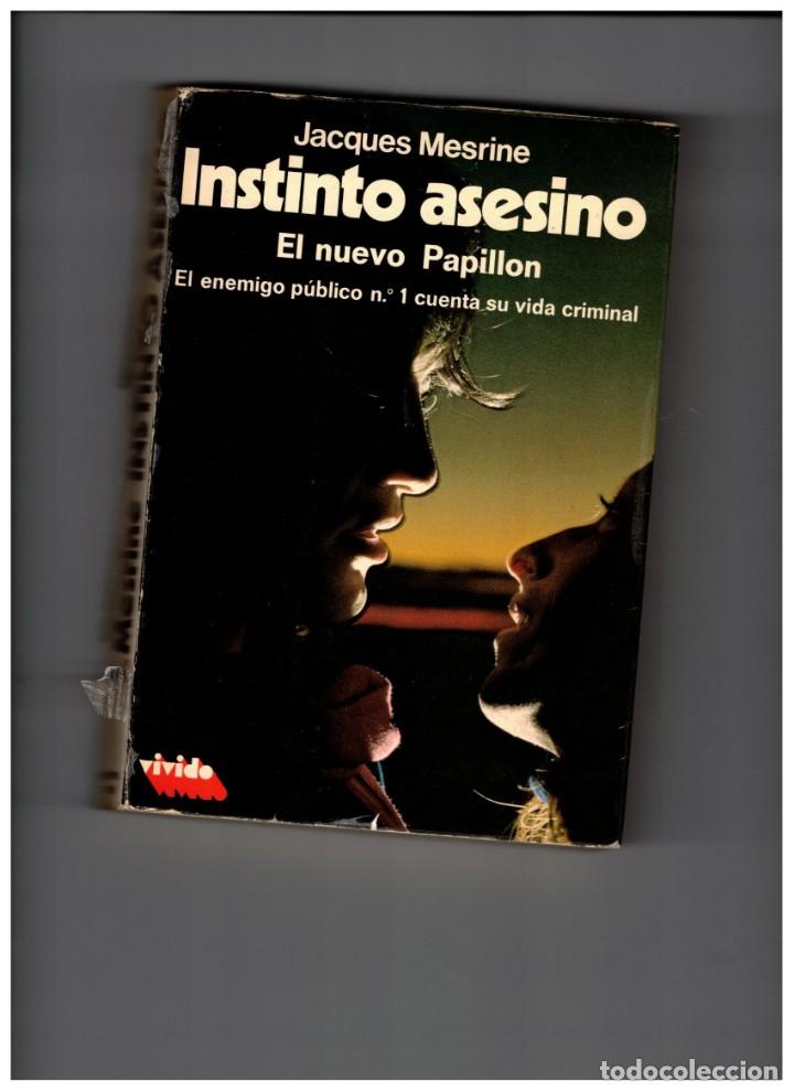 Gebrauchte B&uuml;cher: JAQUES MESRINE, INSTINTO ASESINO, EL NUEVO PAPILLON, EL ENEMIGO PUBLICO N&ordm;1 CUENTA SU VIDA CRIMINAL