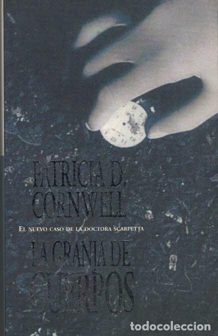 Libros de segunda mano: Patricia D. Cornwell. La granja de cuerpos