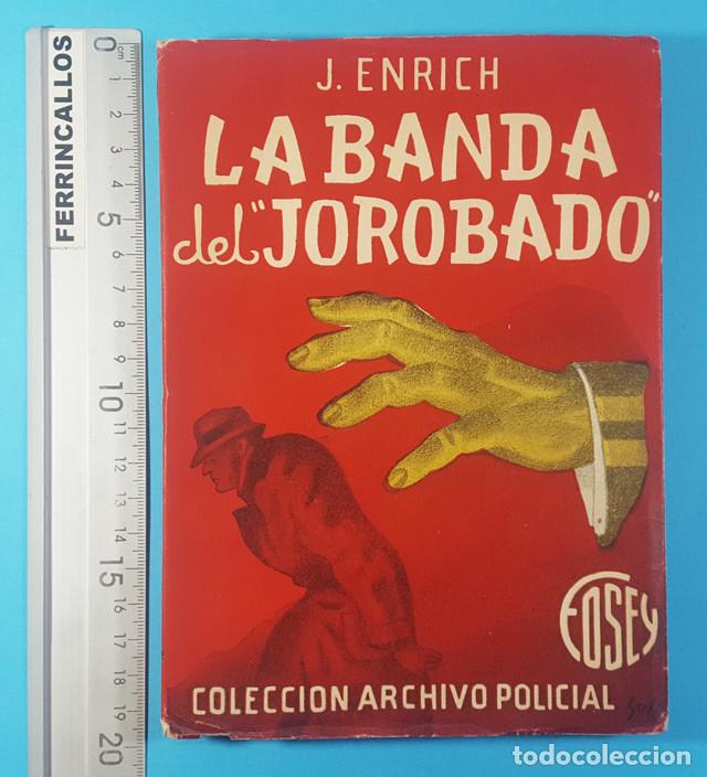 Gebrauchte B&uuml;cher: LA BANDA DEL JOROBADO, J. ENRICH, FOSEY COLECCION ARCHIVO POLICIAL, GIMENO SOROLLA 1956 197 PAG