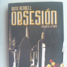 Libros de segunda mano: OBSESION, DE RUTH RENDELL . CIRCULO DE LECTORES, 2003. Lote 325694168