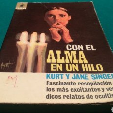 Libros de segunda mano: CON EL ALMA EN UN HILO - KURT Y JANE SINGER
