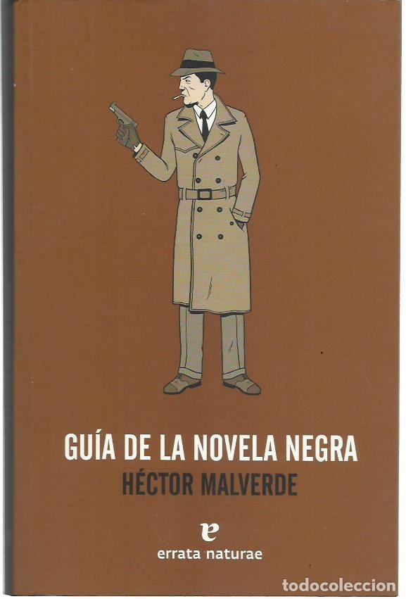 Libros de segunda mano: H&eacute;ctor MALVERDE : Gu&iacute;a de la novela negra. (Errata Naturae Eds., 2010)