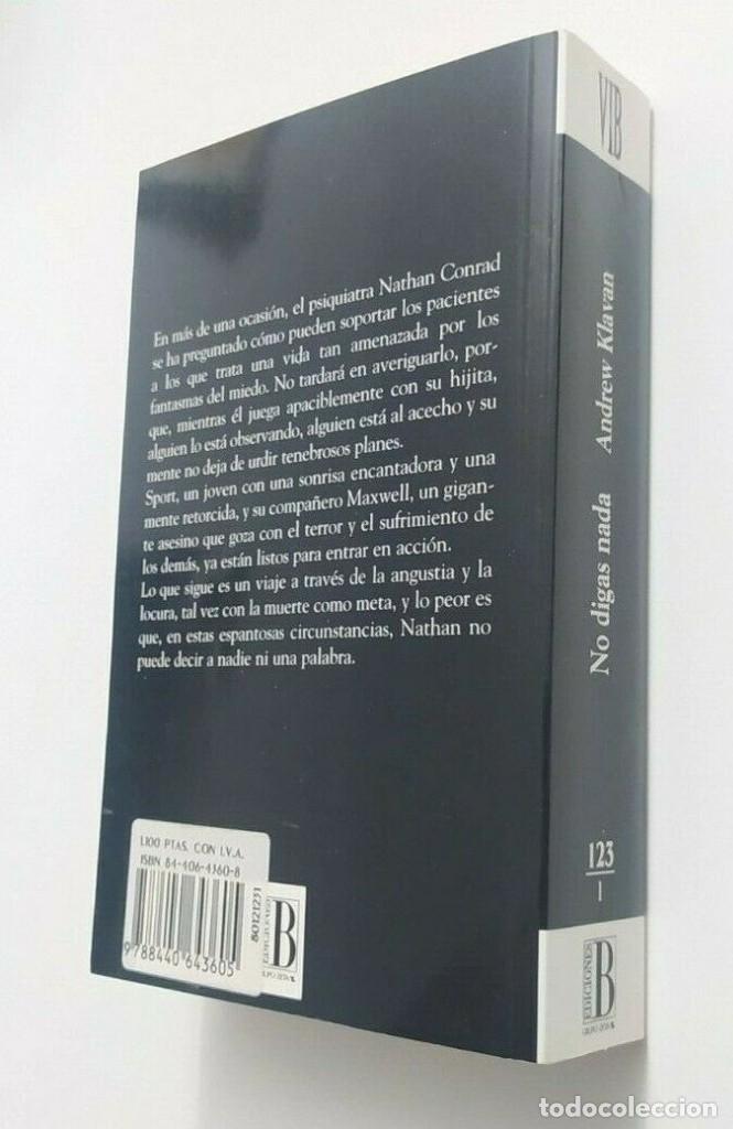 Libros de segunda mano: NO DIGAS NADA, ANDREW KLAVAN, EDICIONES B ,RUSTICA. - Foto 2