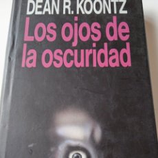 Libros de segunda mano: LIBRO LOS OJOS DE LA OSCURIDAD. DEAN R. KOONTZ.. Lote 333145818