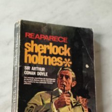 Libros de segunda mano: REAPARECE SHERLOCK HOLMES. ARTHUR CONAN DOYLE. MOLINO 1967. TRADUCE AMANDO LÁZARO ROS. NOIQUET. VER
