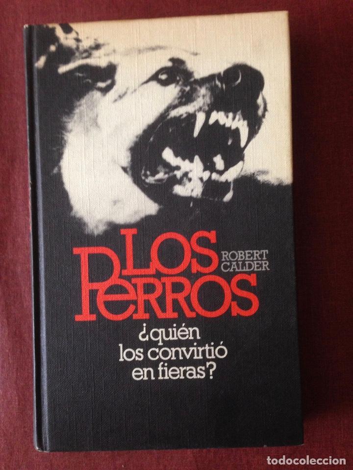 Libros de segunda mano: Los Perros - Robert Calder - Foto 1