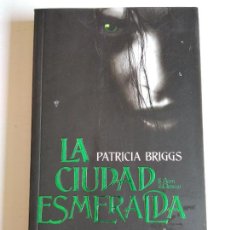 Libros de segunda mano: LA CIUDAD ESMERALDA. BRIGGS, PATRICIA. Lote 336434188