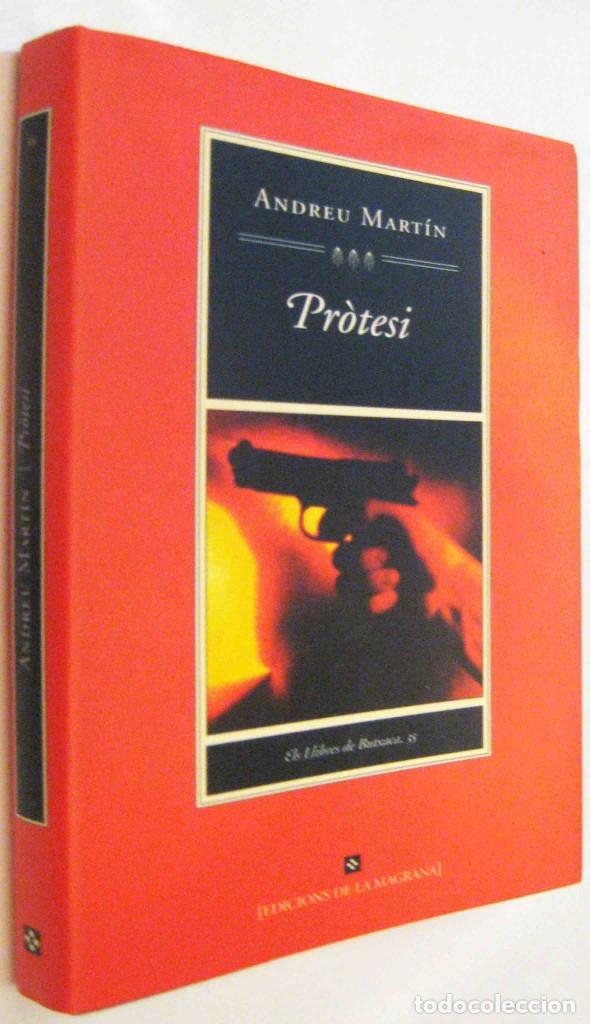 (S1) - PROTESI - ANDREU MARTIN - EN CATALAN (Libros de segunda mano (posteriores a 1936) - Literatura - Narrativa - Terror, Misterio y Policíaco)