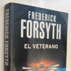 Libros de segunda mano: (P1) EL VETERANO - FREDERICK FORSYTH. Lote 339855138