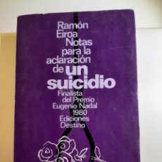 Libros de segunda mano: NOTAS PARA LA ACLARACIÓN DE UN SUICIDIO. RAMÓN EIROA. Lote 340076453