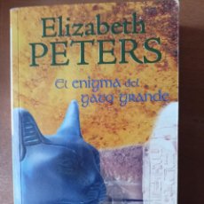 Libros de segunda mano: EL ENIGMA DEL GATO GRANDE - ELIZABETH PETERS. Lote 340667763