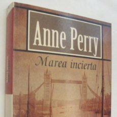 Libros de segunda mano: (P1) MAREA INCIERTA - ANNE PERRY. Lote 341057823