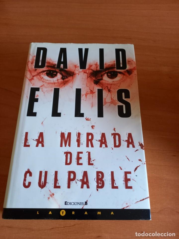 Libros de segunda mano: DAVID ELLIS - LA MIRADA DEL CULPABLE - EDICIONES B 2008 - Foto 1