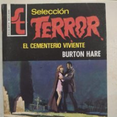 Livros em segunda mão: NOVELAS SELECCION TERROR 171 EL CEMENTERIO VIVIENTE - BURTON HARE - BRUGUERA. Lote 345355558
