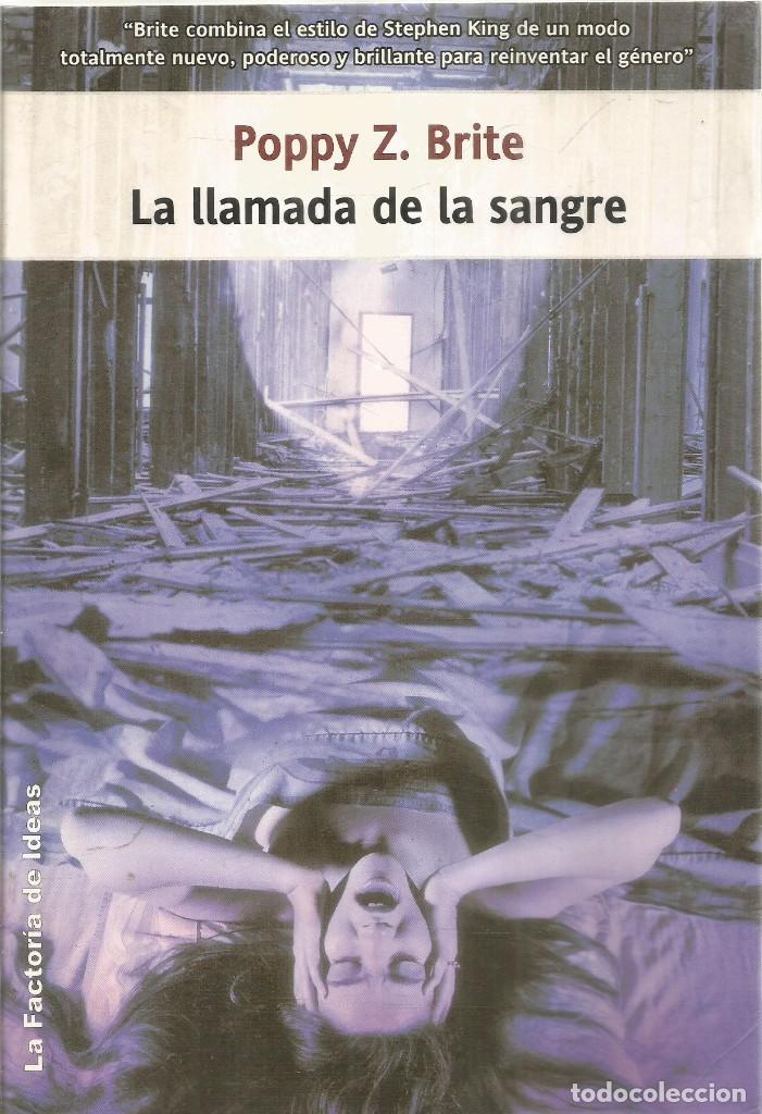 Libros de segunda mano: POPPY Z. BRITE. LA LLAMADA DE LA SANGRE. LA FACTORIA DE IDEAS