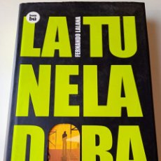Libros de segunda mano: LIBRO LA TUNELADORA. FERNANDO LALANA.. Lote 348506248
